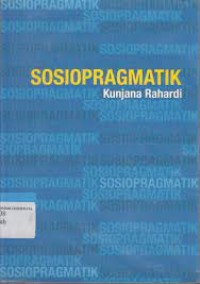 Sosiopragmatik : Kajian Imperatif dalam wadah konteks sosiokultural dan konteks situasionalnya