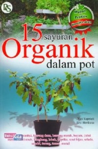 15 Sayuran Organik dalam Pot