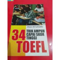Image of 34 Trik Ampuh Capai Skor Tinggi TOEFL
