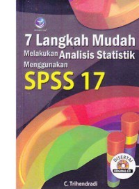 Image of 7 Langkah Mudah Melakukan Analisis Statistik Menggunakan SPSS 17