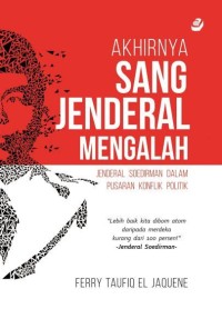 Akhir Sang Jendral Mengalah