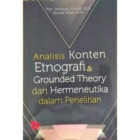 Image of Analisis Konten Etnografi & Gorunded Theory dab Hermeneutika dalam Penelitian
