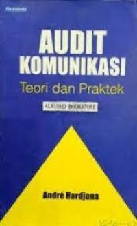 Image of Audit Komunikasi Teori dan Praktek