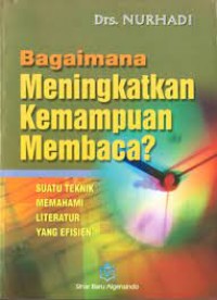 Bagaimana Meningkatkan Kemampuan Membaca?