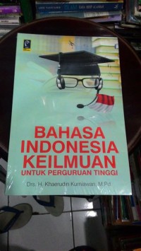 Bahasa Indonesia Keilmuan Untuk Perguruan Tinggi