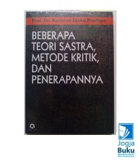 Beberapa Teori Sastra, Metode Kritik, Dan Penerapannya