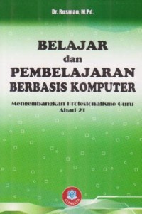 Belajar dan Pembelajaran Berbasis Komputer