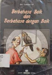 Berbahasa Baik dan Berbahasa dengan Baik