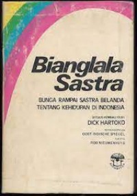 Bianglala Sastra Bunga Rampai Sastra Belanda Tentang Kehidupan di Indonesia