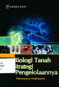 Biologi Tanah dan Strategi Pengelolaannya