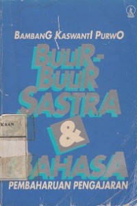 Image of Bulir-Bulir Sastra & Bahasa Pembaharuab Pengajaran