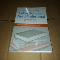 Bagaimana Menjadi Calon Guru Dan Guru Profesional