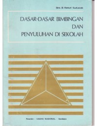 Dasar-Dasar Bimbingan dan Penyuluhan di Sekolah