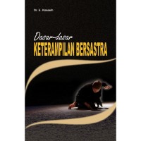 Dasar- Dasar Keterampilan Bersastra