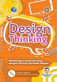 Image of Design Thinking: Membangun Generasi Emas dengan Konsep Merdeka Belajar