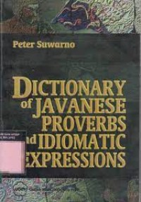 Dictionary of Javanese Proverbs and Idiomatic Expressions