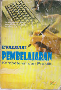 Image of Evaluasi Pembelajaran : Kompetensi dan Praktik