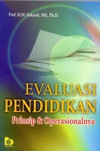 Evaluasi Pendidikan Prinsip & Operasionalnya