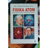 Image of Fisika Atom Dalam Perpektif Klasik, Semiklasik dan Kuantum