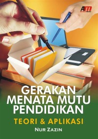 Gerakan Menata Mutu Pendidikan: Teori dan Aplikasi