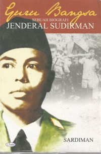 Image of Guru Bangsa Sebuah Biografi Jendral Sudirman