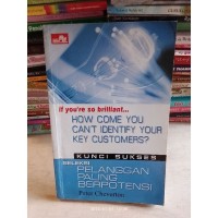 How Come You Can't Identify Your Key Customers?