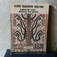 Image of Ilmu Budaya Dasar : Kumpulan essay - Manusa dan Budaya