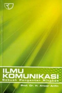 Ilmu Komunikasi Sebuah Pengantar Ringkas