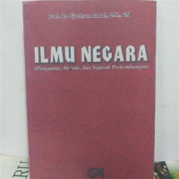 Ilmu Negara : pengantar, metode, dan sejarah perkembangan