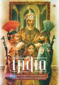 Image of India : sejarah ringkas ; dari prasejarah sampai terbentuknya Bangladesh