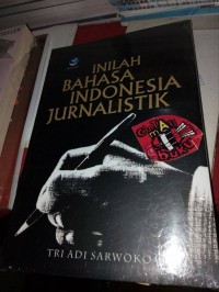 Inilah Bahasa Indonesia Jurnalistik