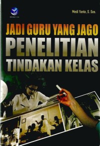 Jadi Guru yang Jago Penelitian Tindakan Kelas