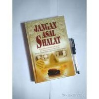 Jangan Asal Shalat