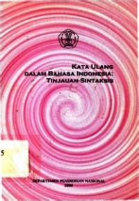 Kata Ulang Dalam Bahasa Indonesia Tinjauan Sintaksis