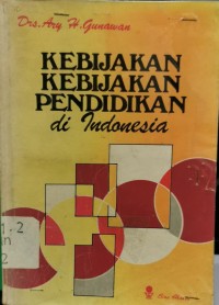 Kebijakan Kebijakan Pendidikan Di Indonesia