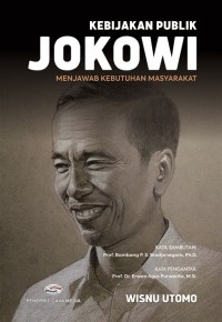 Kebijakan Publik JOKOWI Menjawab Kebutuhan Masyarakat