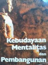 Image of Kebudayaan, Mentalitas dan Pembangunan