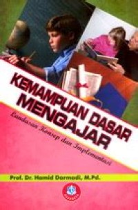 Kemampuan Mengajar Landasan Konsep dan Implementasi