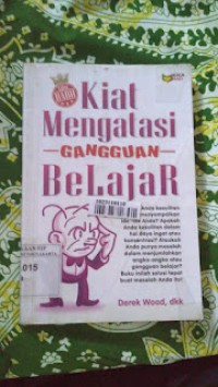 Kiat Mengatasi Gangguan Belajar