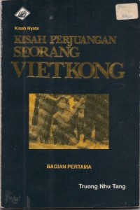 Kisah Perjuangan Seorang Vietkong