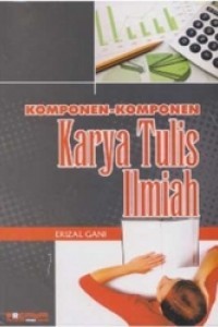 Komponen-Komponen Karya Tulis Ilmiah