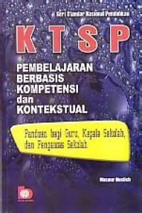 KTSP Pembelajaran Berbasis Kompetensi dan Kontekstual