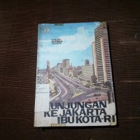 Kunjungan Ke Jakarta Ibukota RI