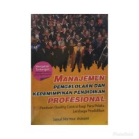 Manajemen Pengelolaan Dan Kepemimpinan Pendidikan Profesional