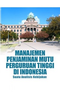 Manajemen Penjaminan Mutu Perguruan Tinggi Di Indonesia