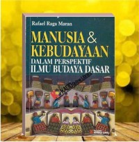 Manusia & Kebudayaan dalam Perspektif Ilmu Budaya Dasar