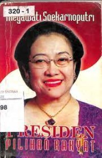 Megawati Soekarnoputri Presiden Pilihan Rakyat