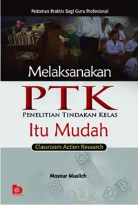 Image of Melaksanakan PTK itu Mudah