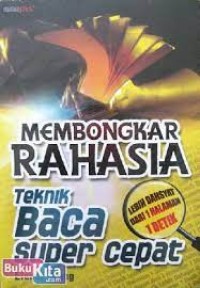Image of Membongkar Rahasia Teknik Baca Super Cepat