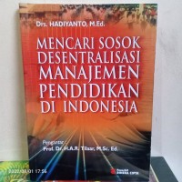 Mencari Sosok Desentralisasi Manajemen Pendidikan Di Indonesia